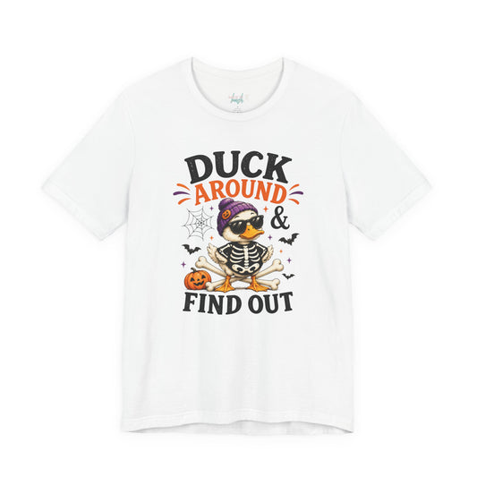 Cute Duck Around and Find Out Unisex Jersey Short Sleeve Tee