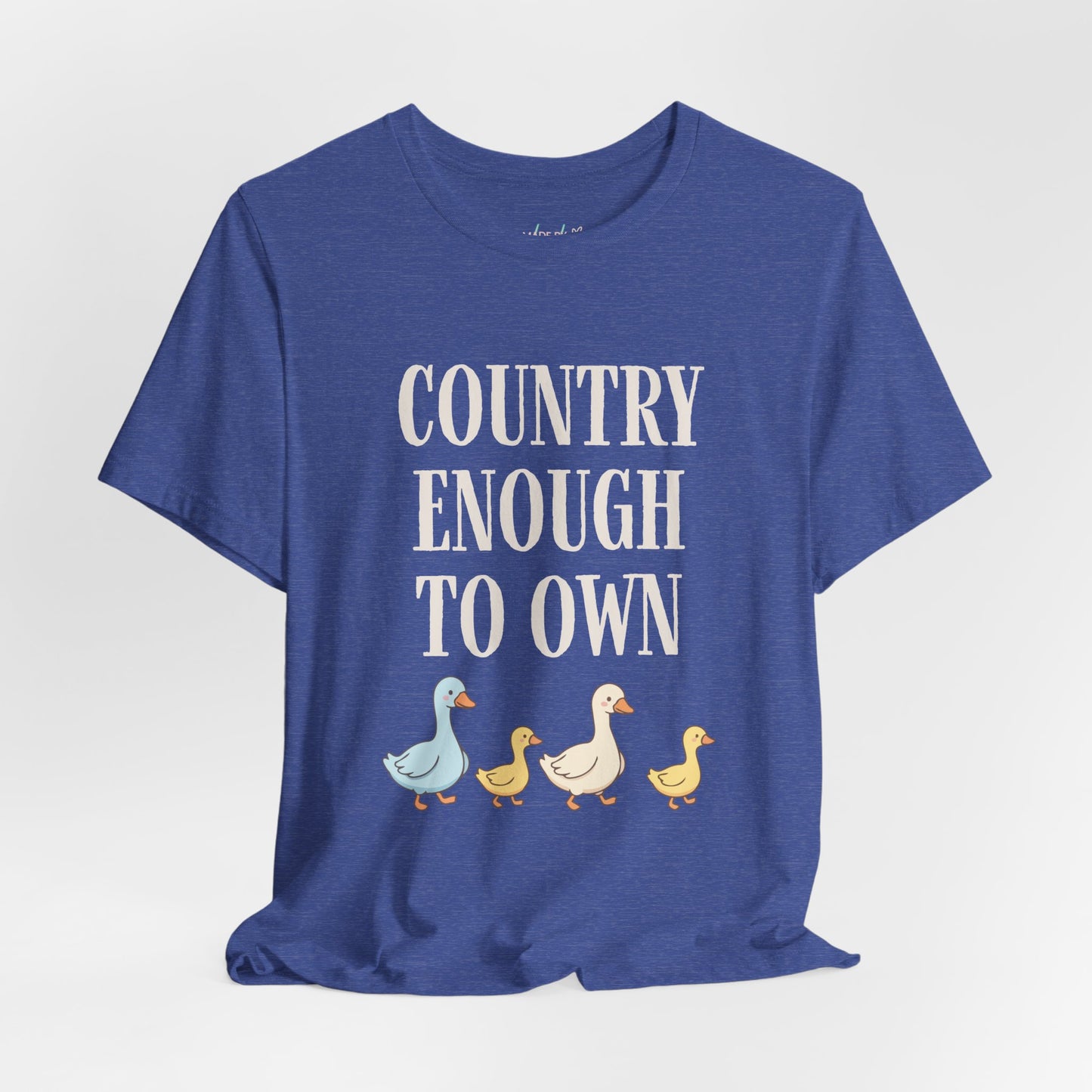 Country Enough to Own Ducks Tee