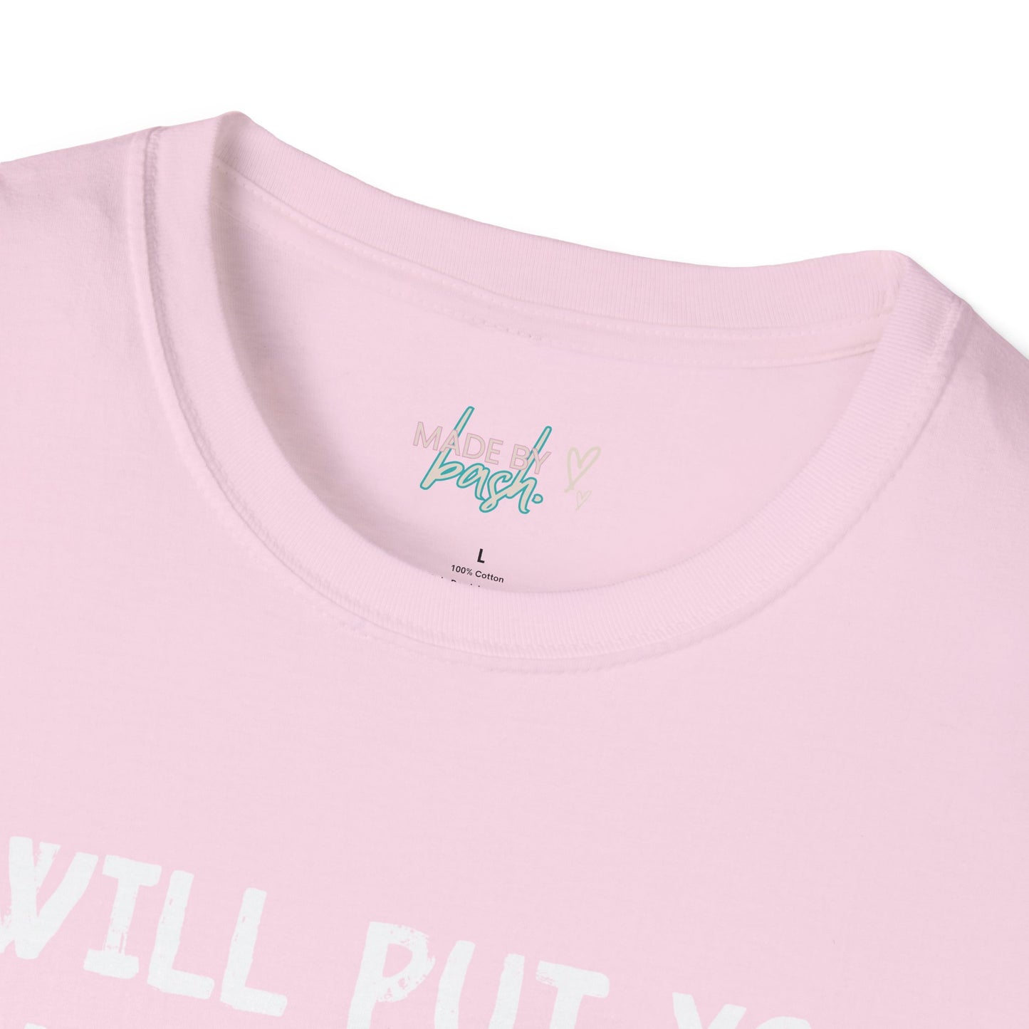 Put You in a Trunk - Don't Play With Me Softstyle T-Shirt
