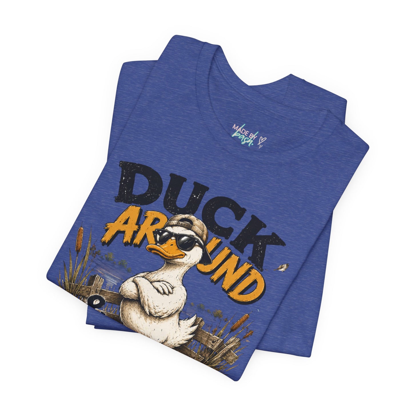 Cute Duck Duck Around and Find Out Unisex Jersey Short Sleeve Tee