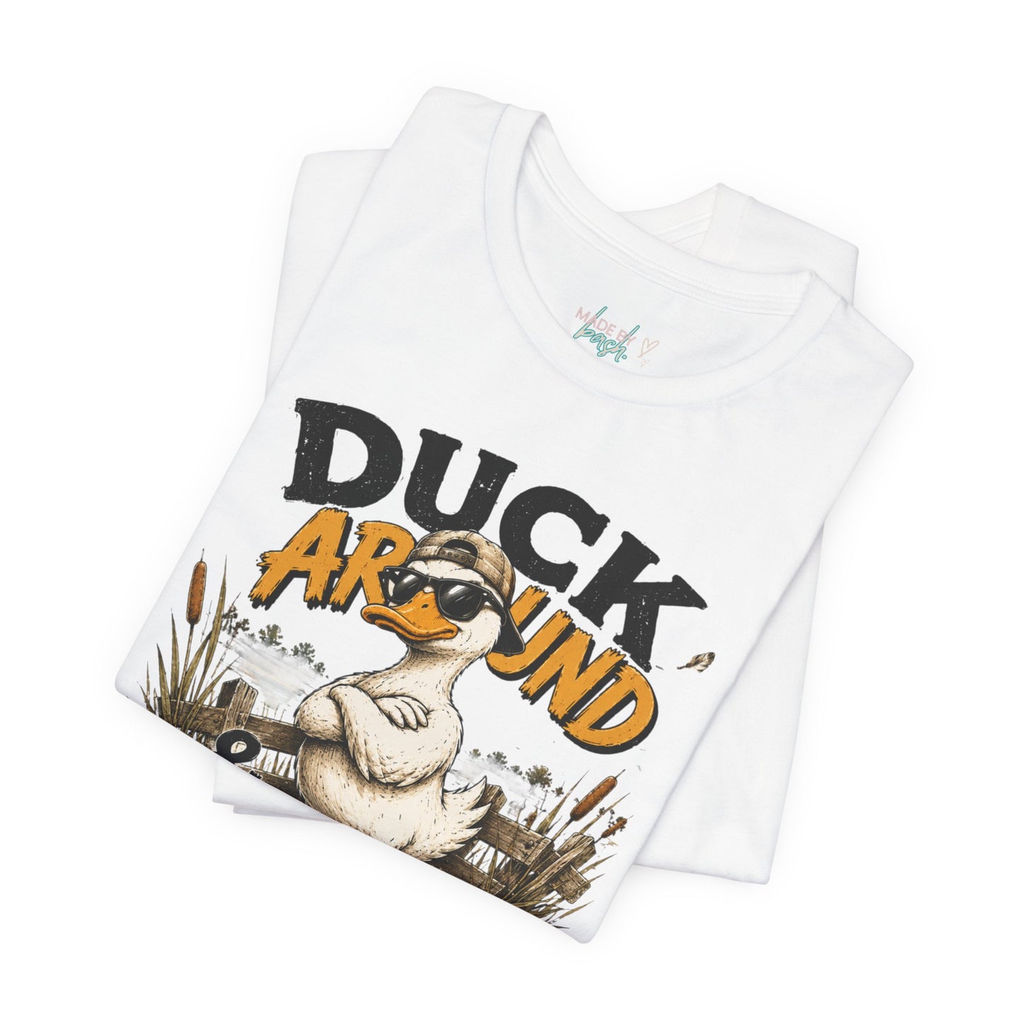 Cute Duck Duck Around and Find Out Unisex Jersey Short Sleeve Tee