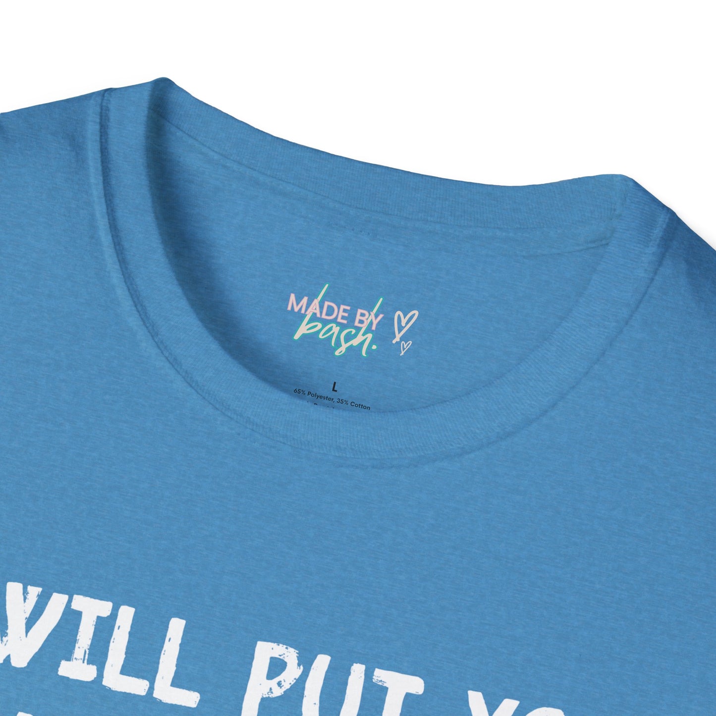 Put You in a Trunk - Don't Play With Me Softstyle T-Shirt