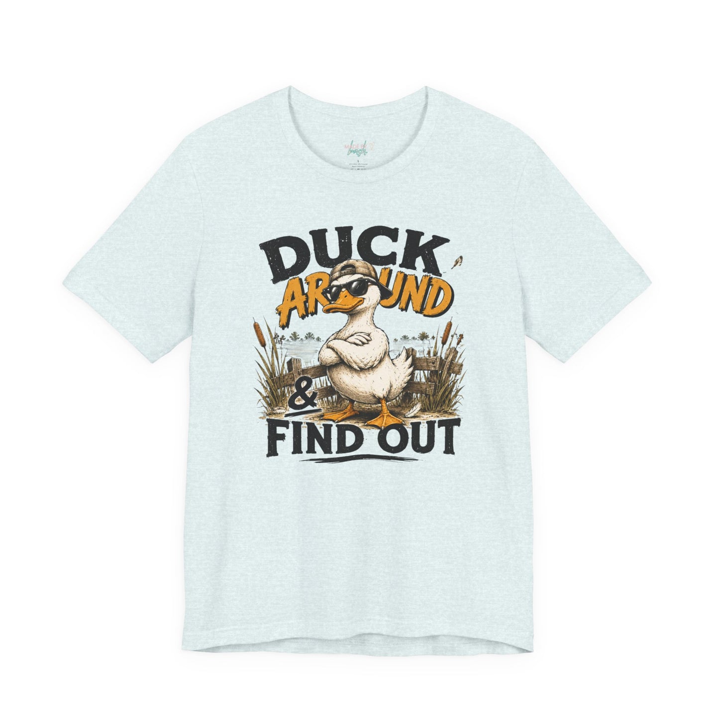 Cute Duck Duck Around and Find Out Unisex Jersey Short Sleeve Tee