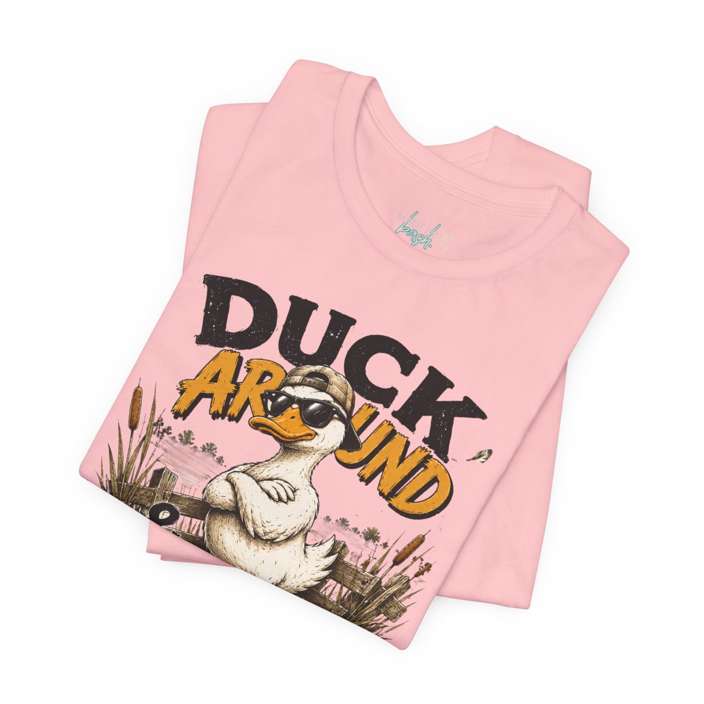 Cute Duck Duck Around and Find Out Unisex Jersey Short Sleeve Tee