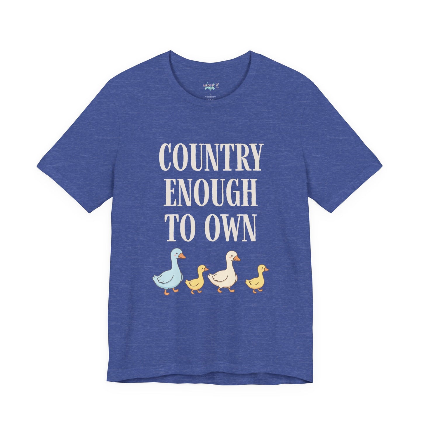 Country Enough to Own Ducks Tee