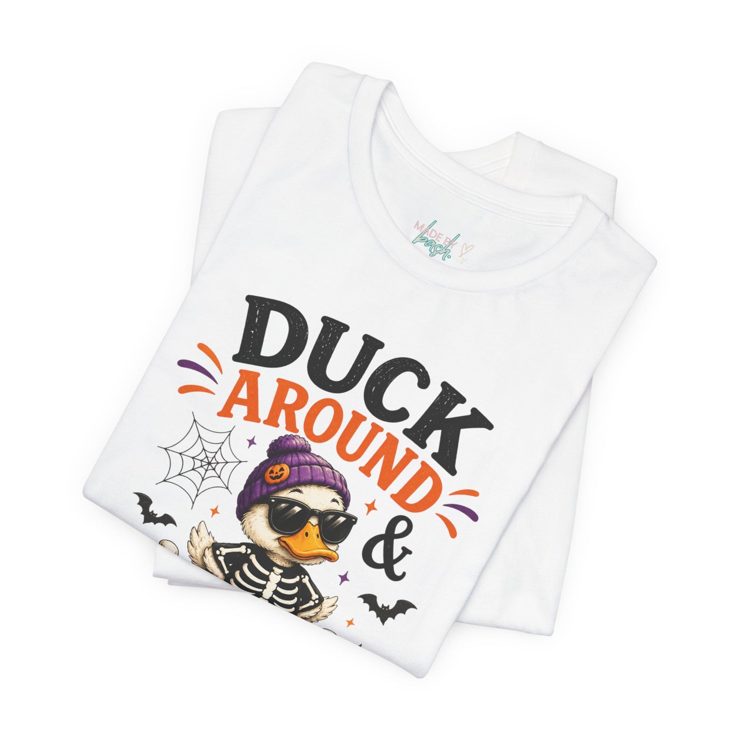 Cute Duck Around and Find Out Unisex Jersey Short Sleeve Tee
