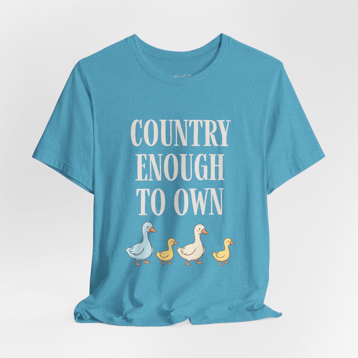 Country Enough to Own Ducks Tee