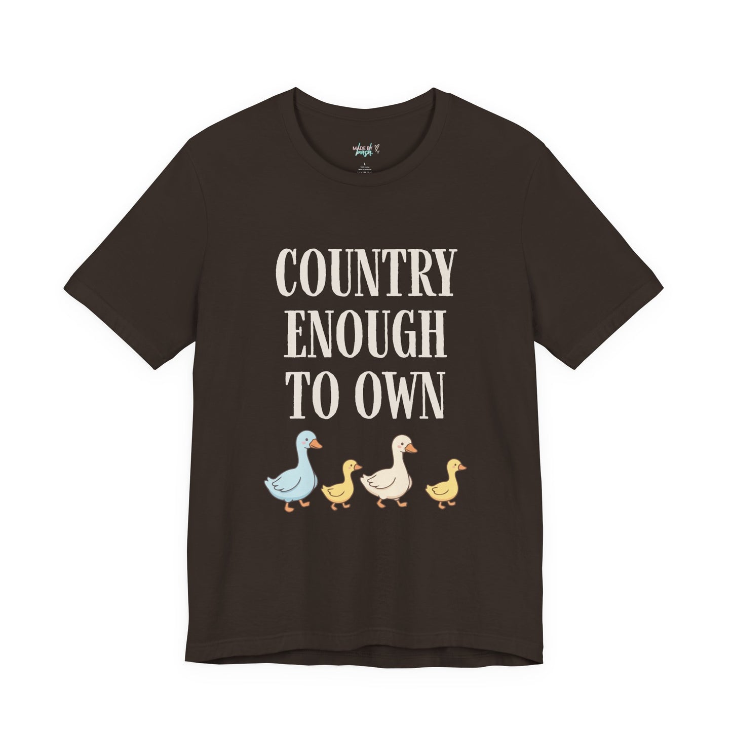 Country Enough to Own Ducks Tee