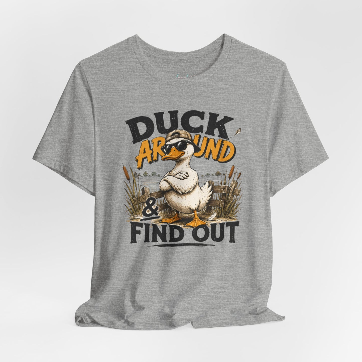 Cute Duck Duck Around and Find Out Unisex Jersey Short Sleeve Tee