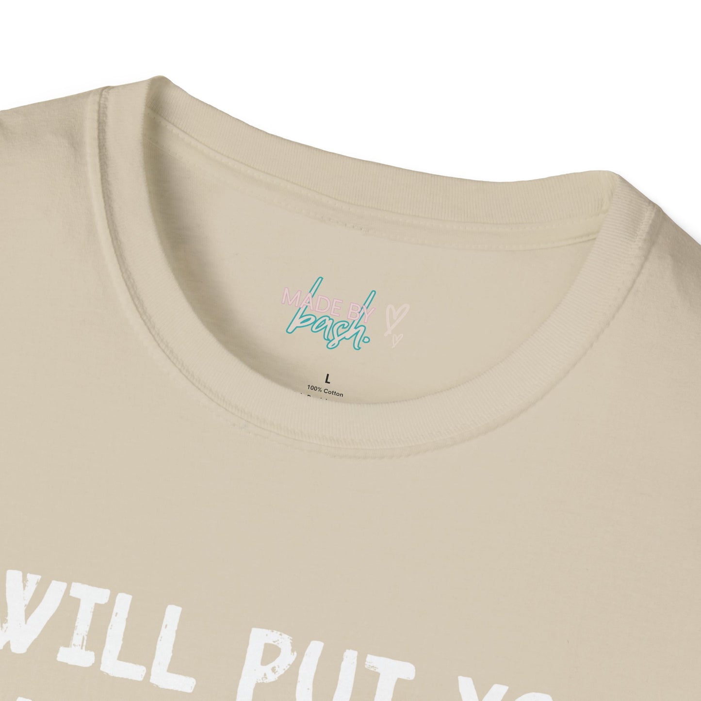 Put You in a Trunk - Don't Play With Me Softstyle T-Shirt