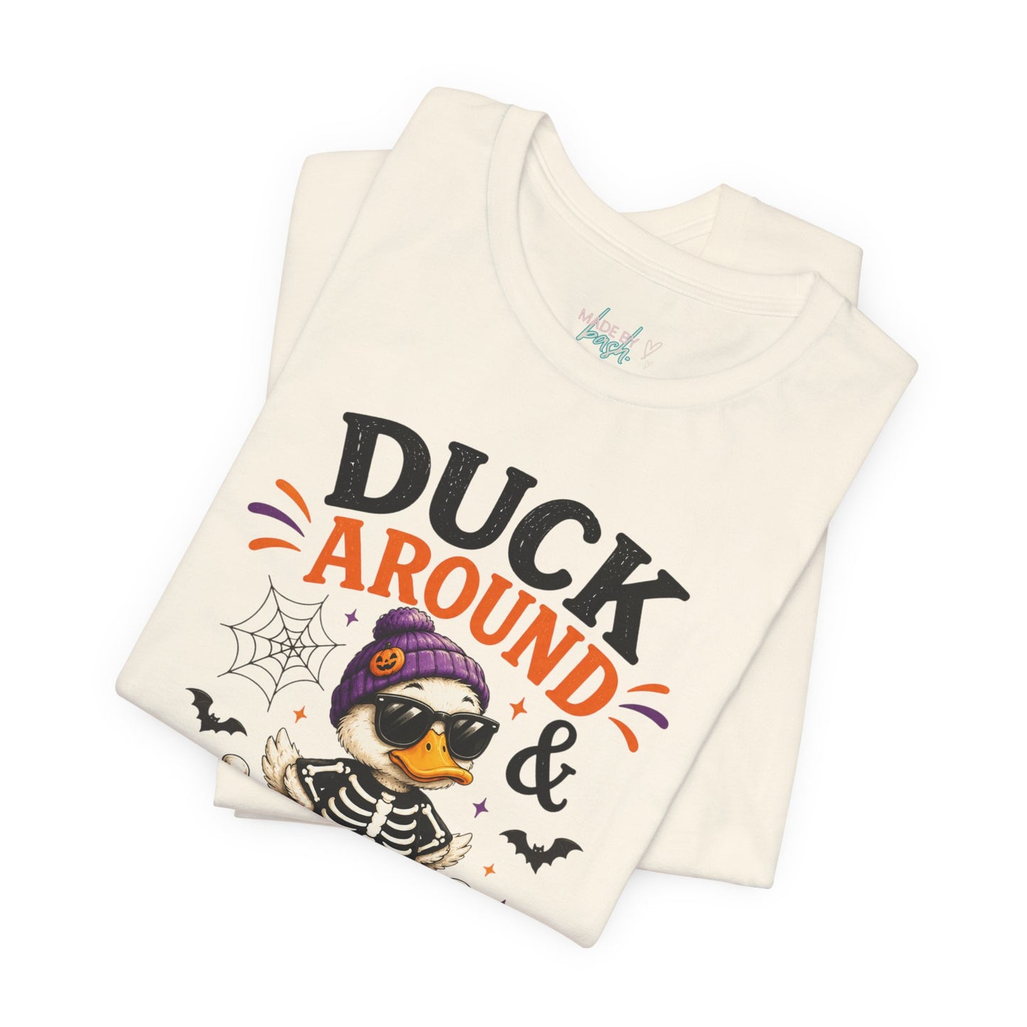 Cute Duck Around and Find Out Unisex Jersey Short Sleeve Tee