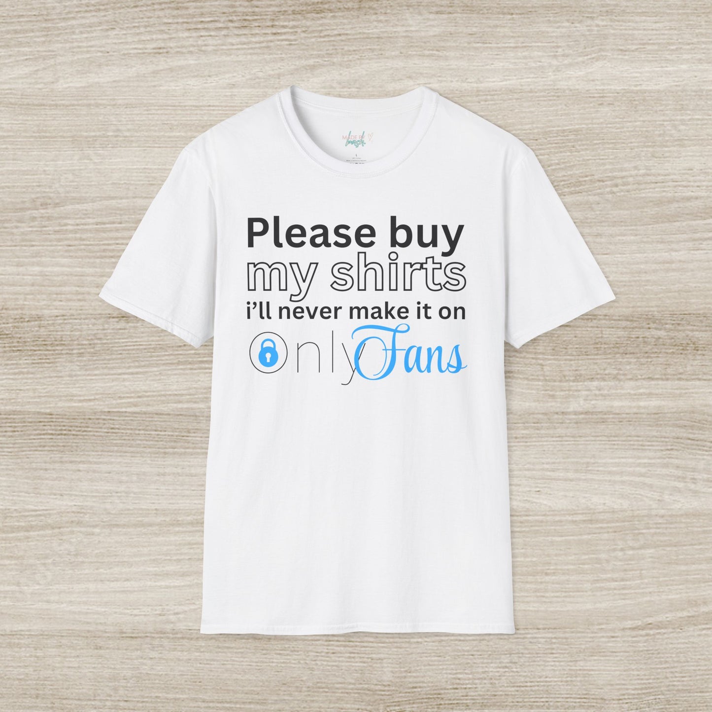 Buy My Shirts Unisex Softstyle T-Shirt
