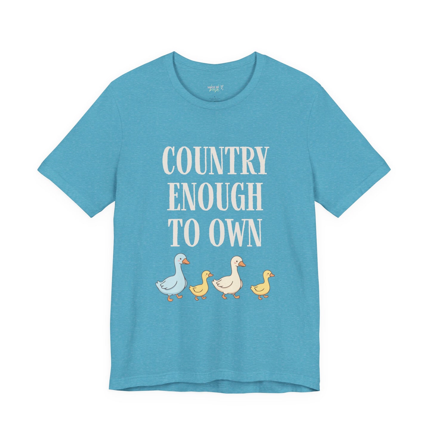 Country Enough to Own Ducks Tee